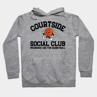 Courtside Social Club Weekends are for Basketball Hoodie